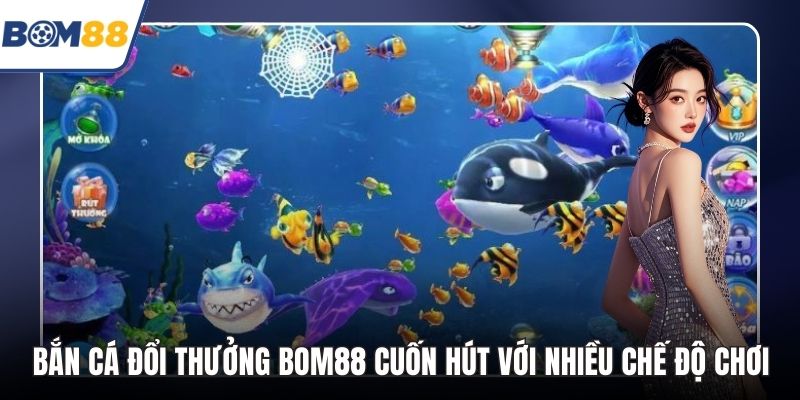 Bắn Cá Đổi Thưởng Bom88