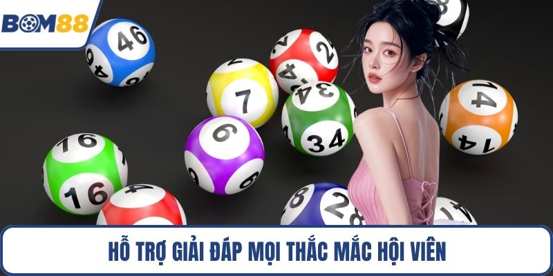 Hỗ trợ giải đáp mọi thắc mắc hội viên