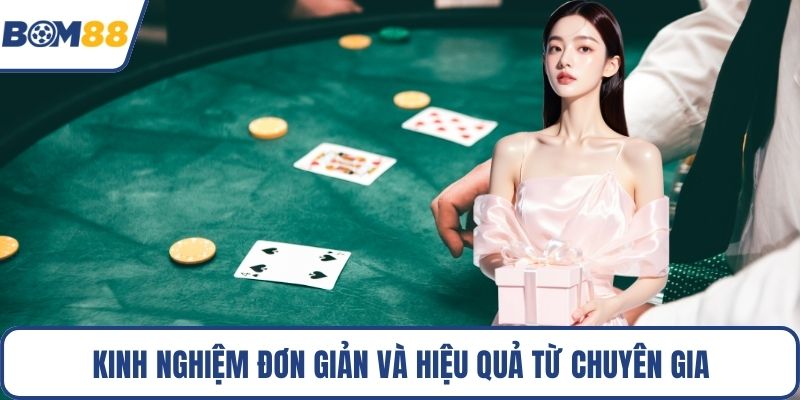Kinh nghiệm đơn giản và hiệu quả từ chuyên gia