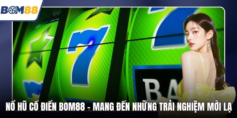 Nổ hũ cổ điển