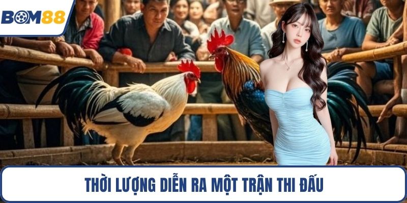 Thời lượng diễn ra một trận thi đấu